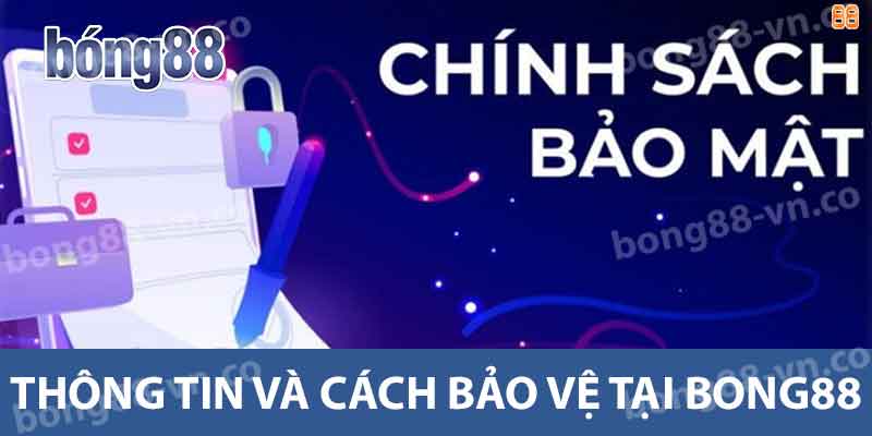 Thông tin cá nhân và cách bảo vệ tại Bong88